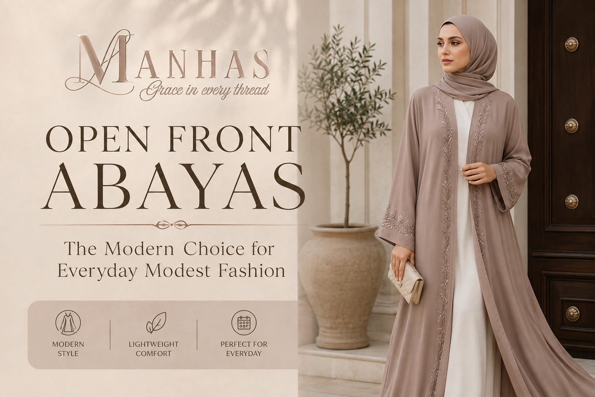 Open Front Abayas: The Modern Choice for Everyday Modest Fashion in the UAE